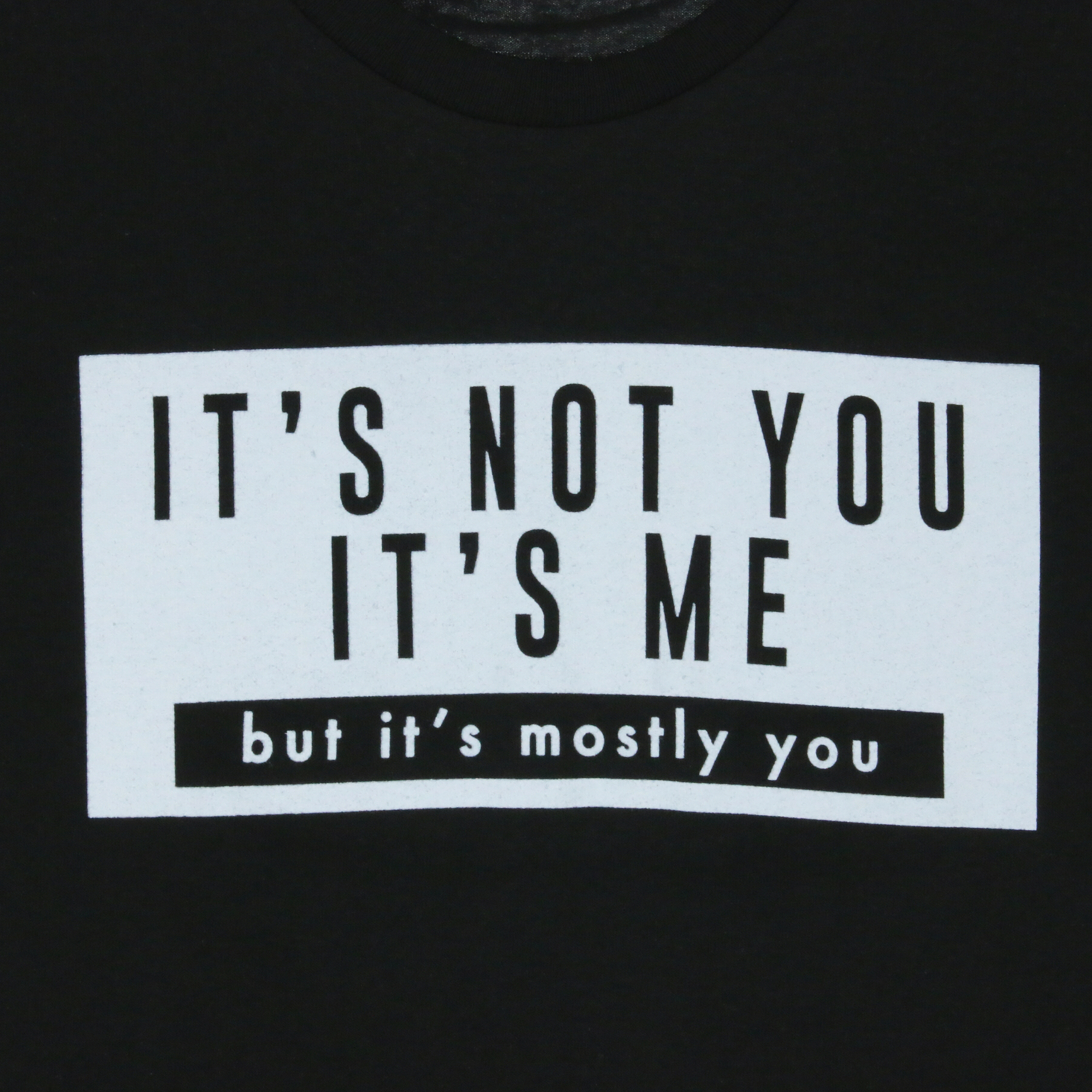 it's not you me' graphic tee