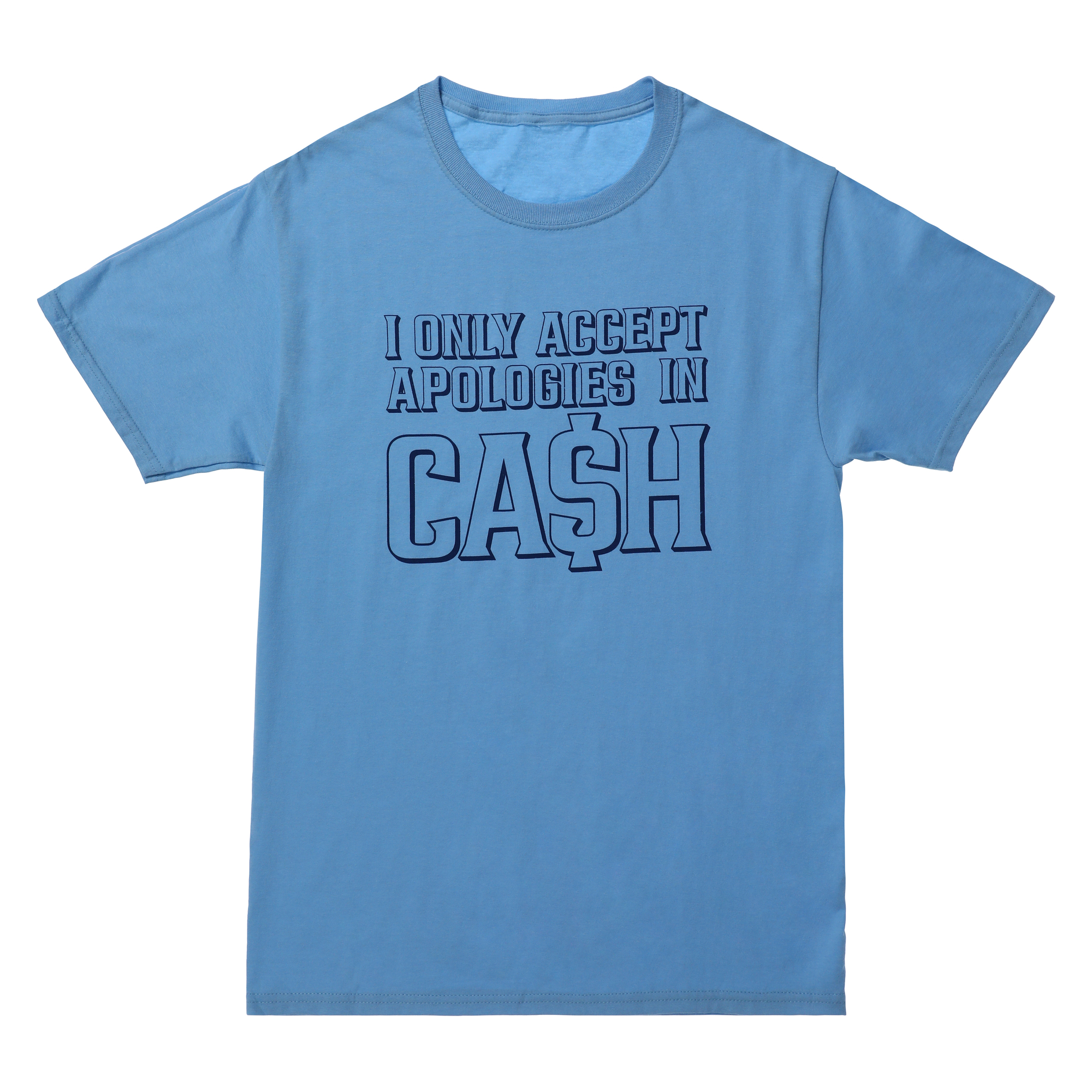 I only accept apologies cash' graphic tee