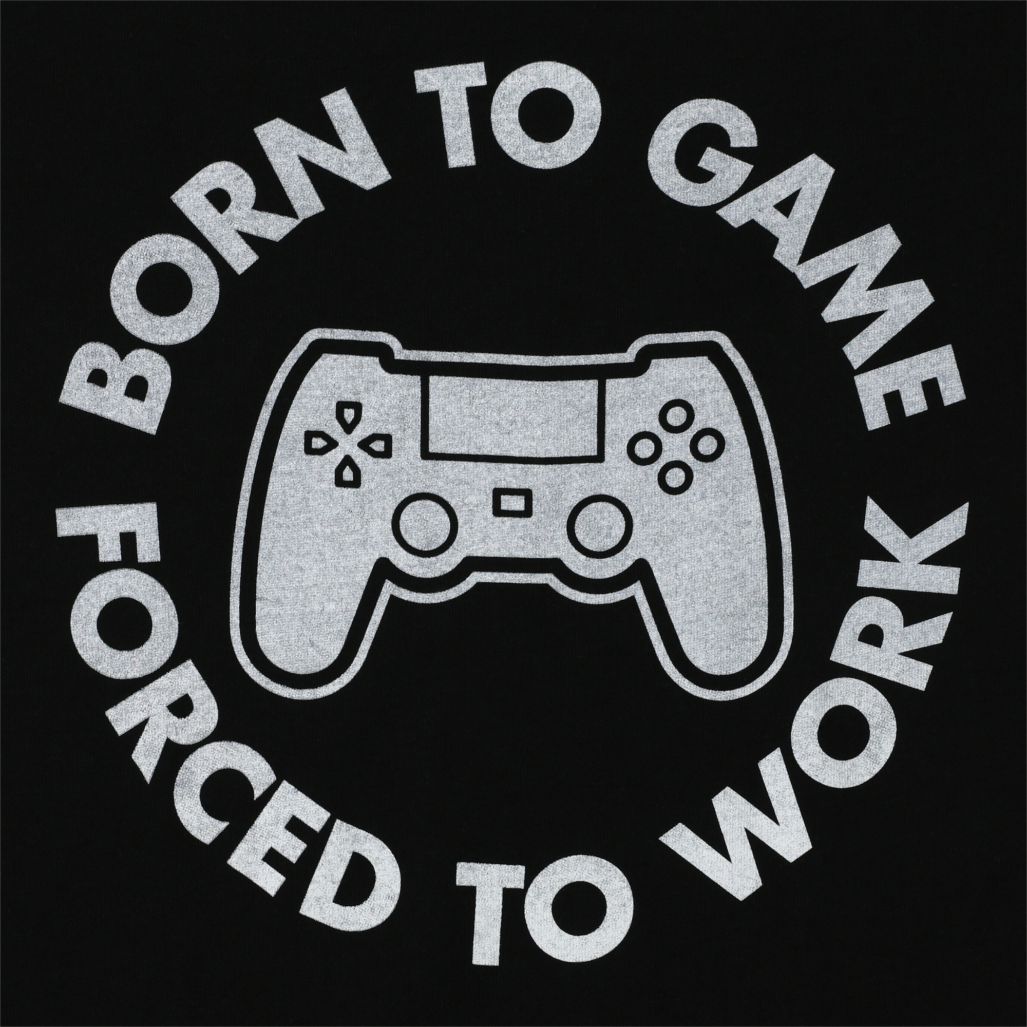 'born to game, forced work' graphic tee