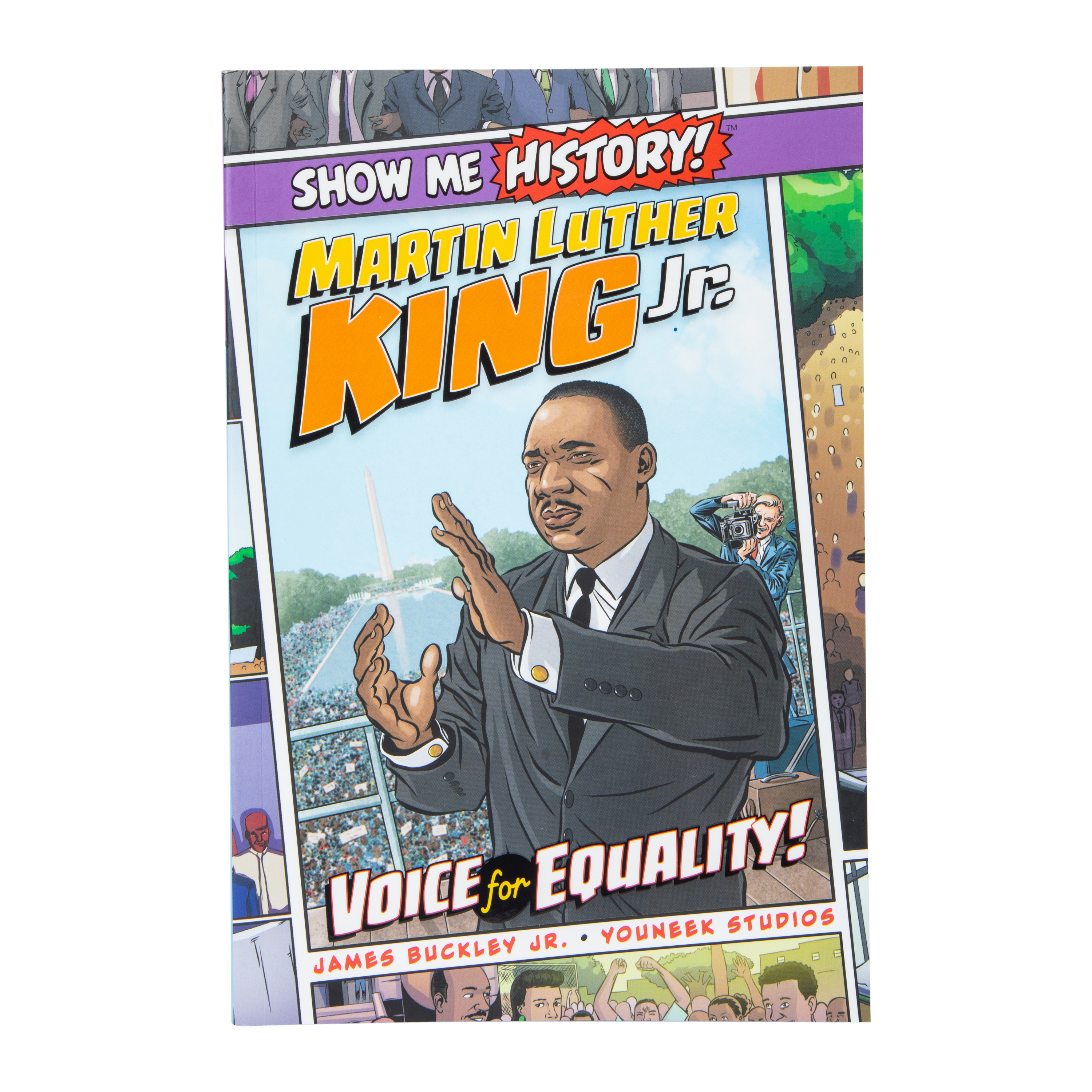 Show Me History! Martin Luther King Jr.: Voice For Equality By James Buckley Jr.