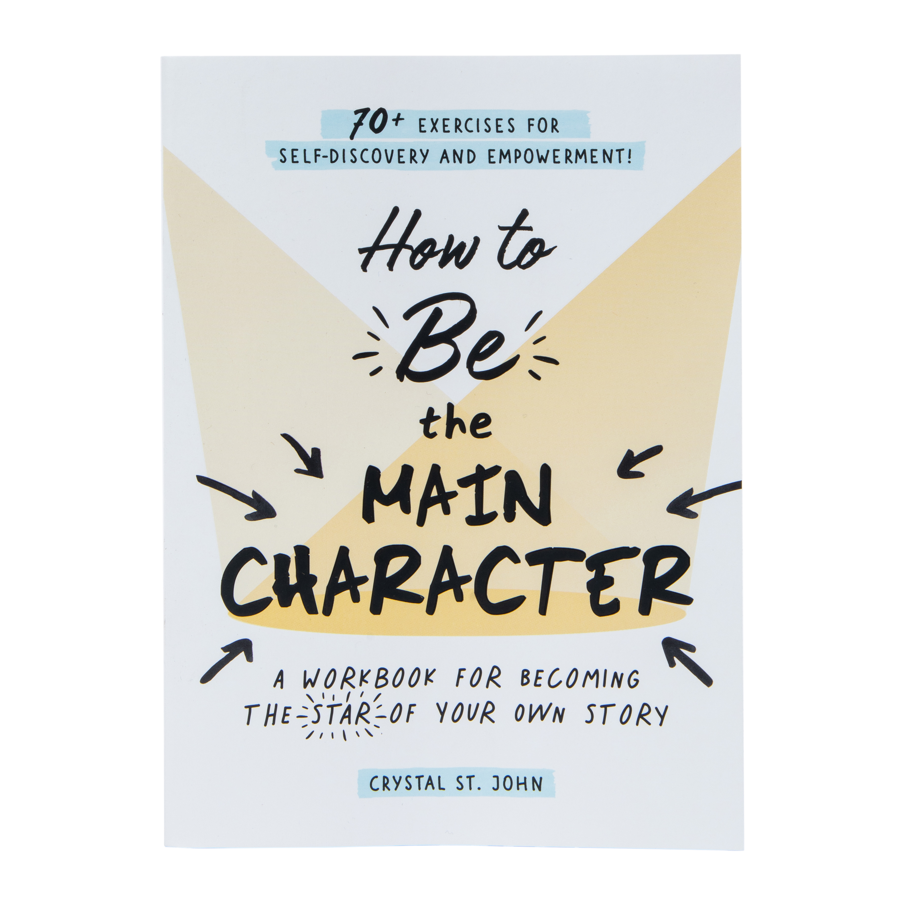 How To Be The Main Character By Crystal St. John