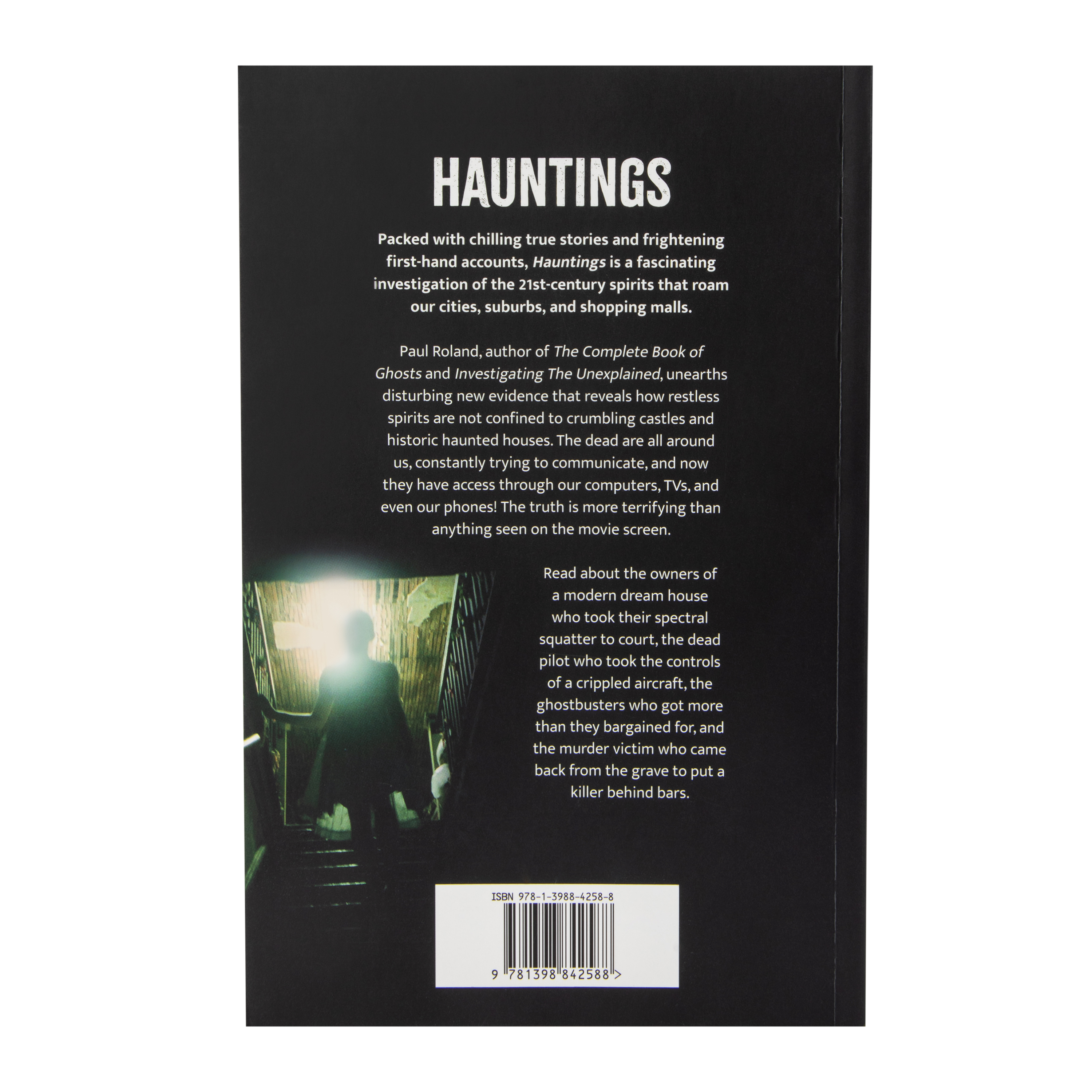 Hauntings: True Stories Of Unquiet Spirits By Paul Roland