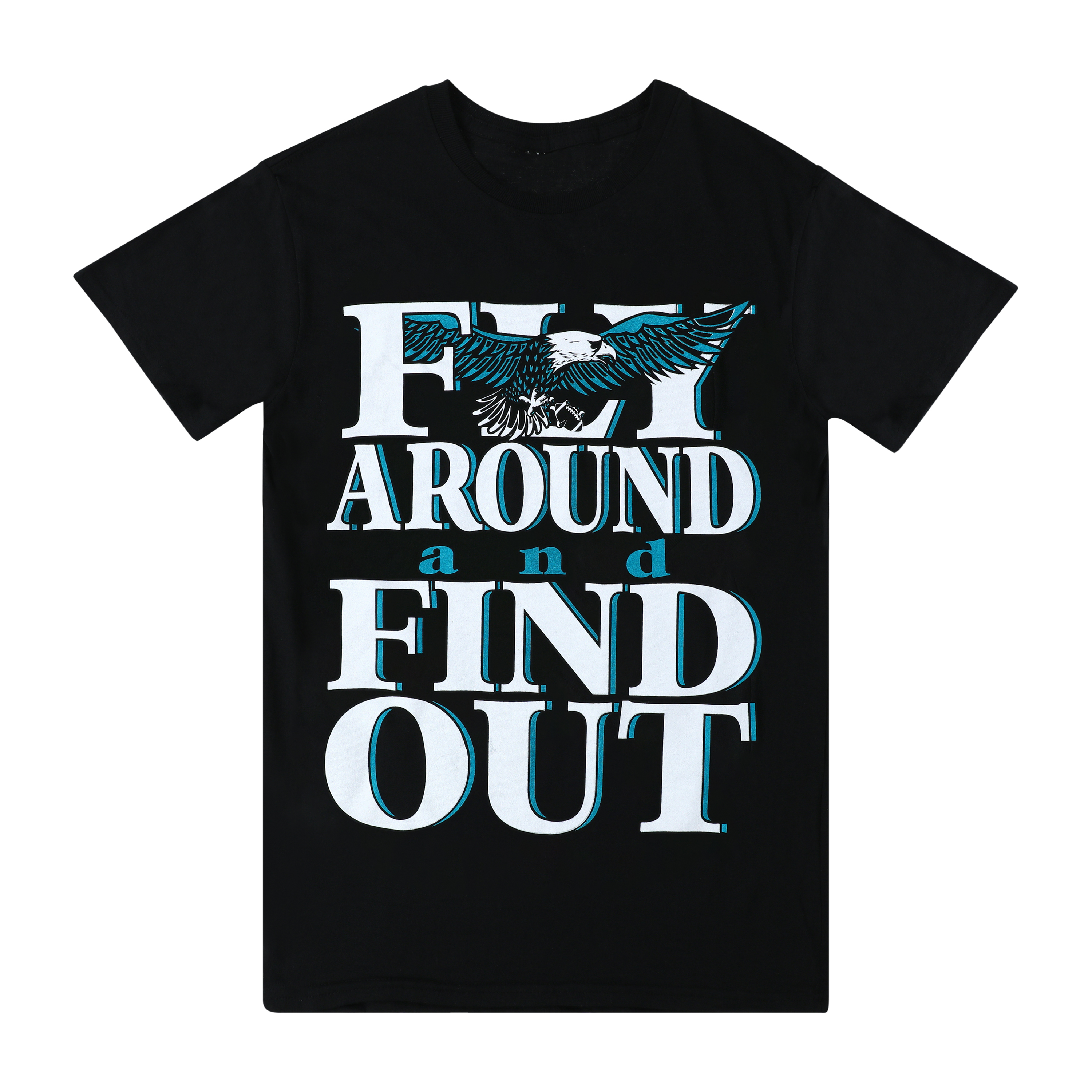 Fly Around And Find Out Graphic Tee