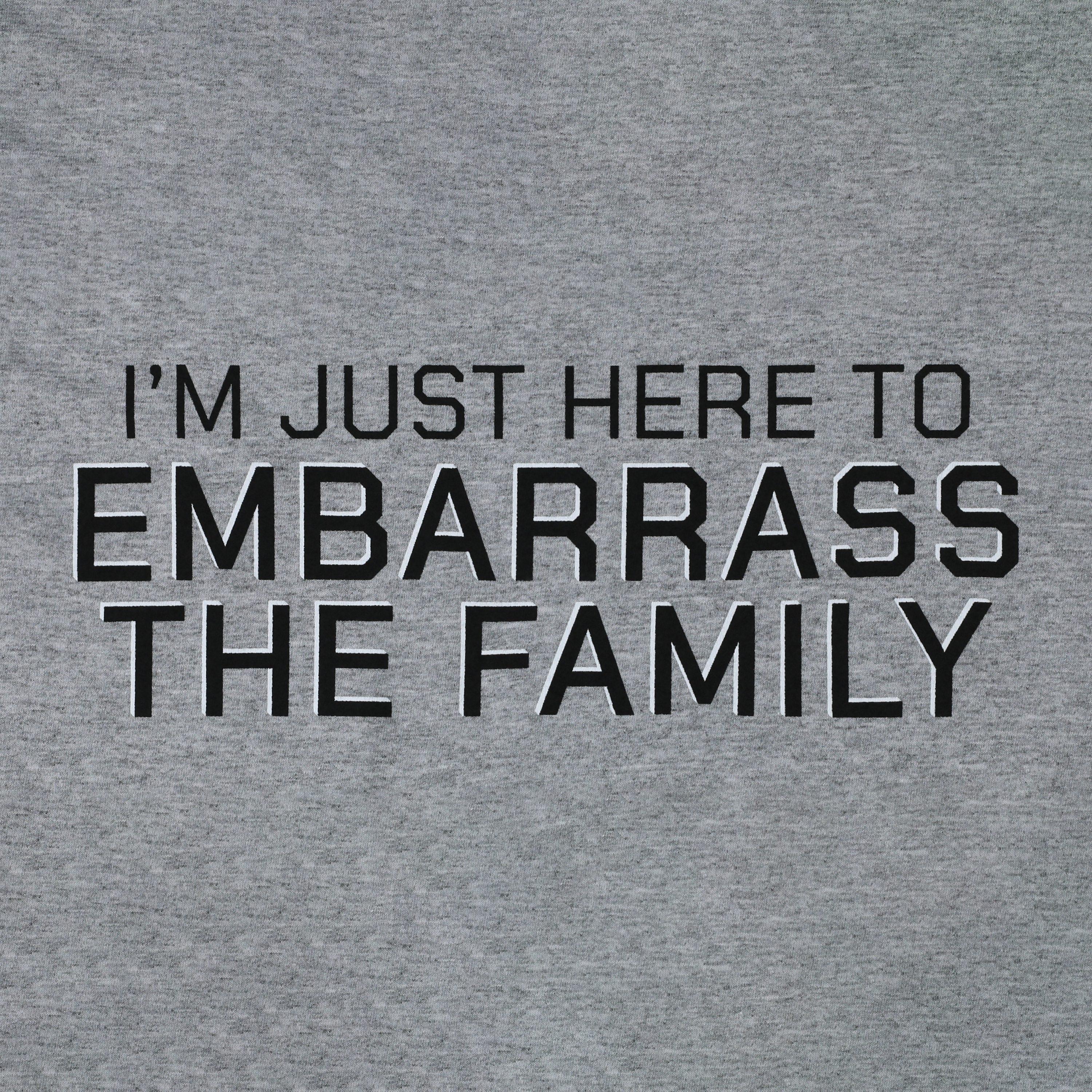 Embarrass The Family Graphic Tee