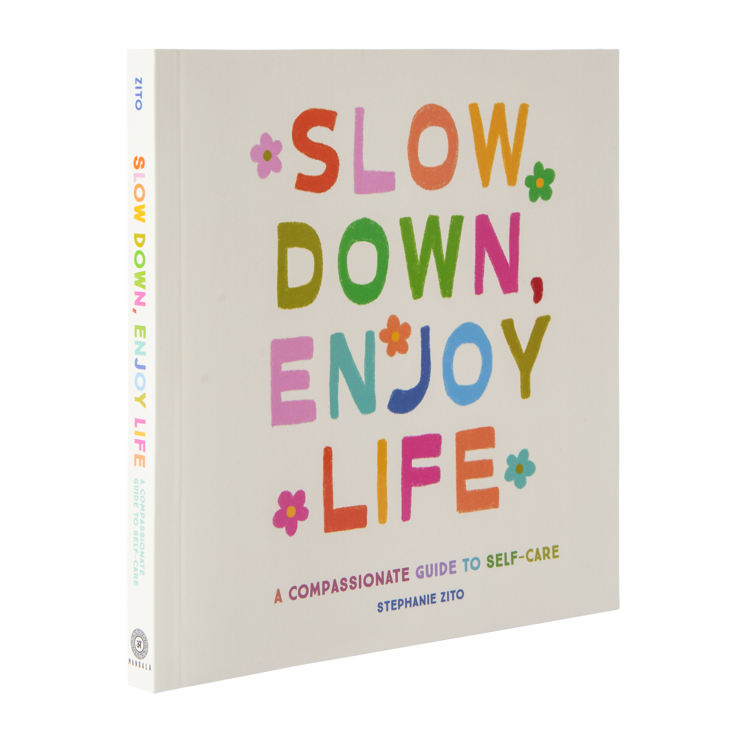 Slow Down, Enjoy Life Book
