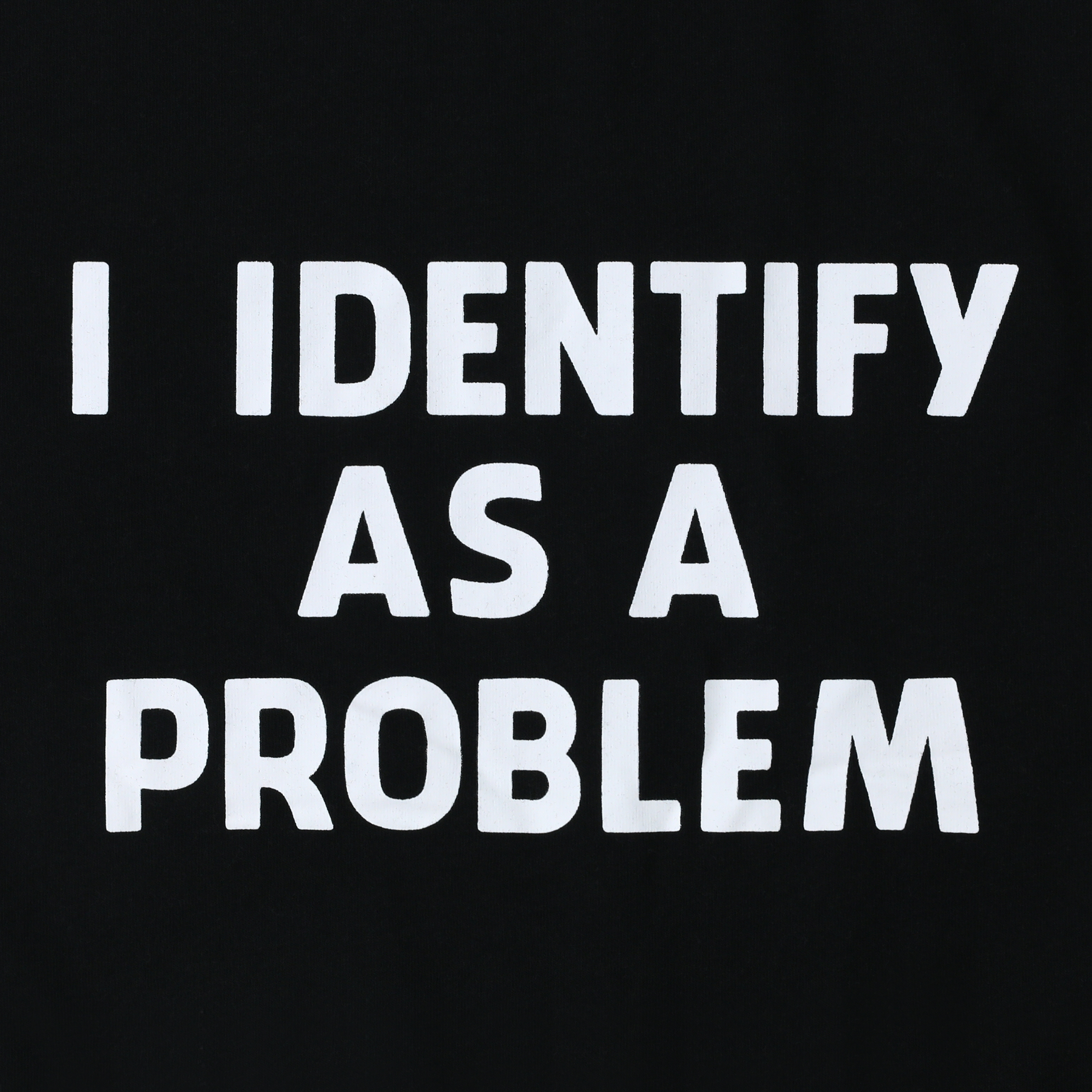 I Identify As A Problem Graphic Tee