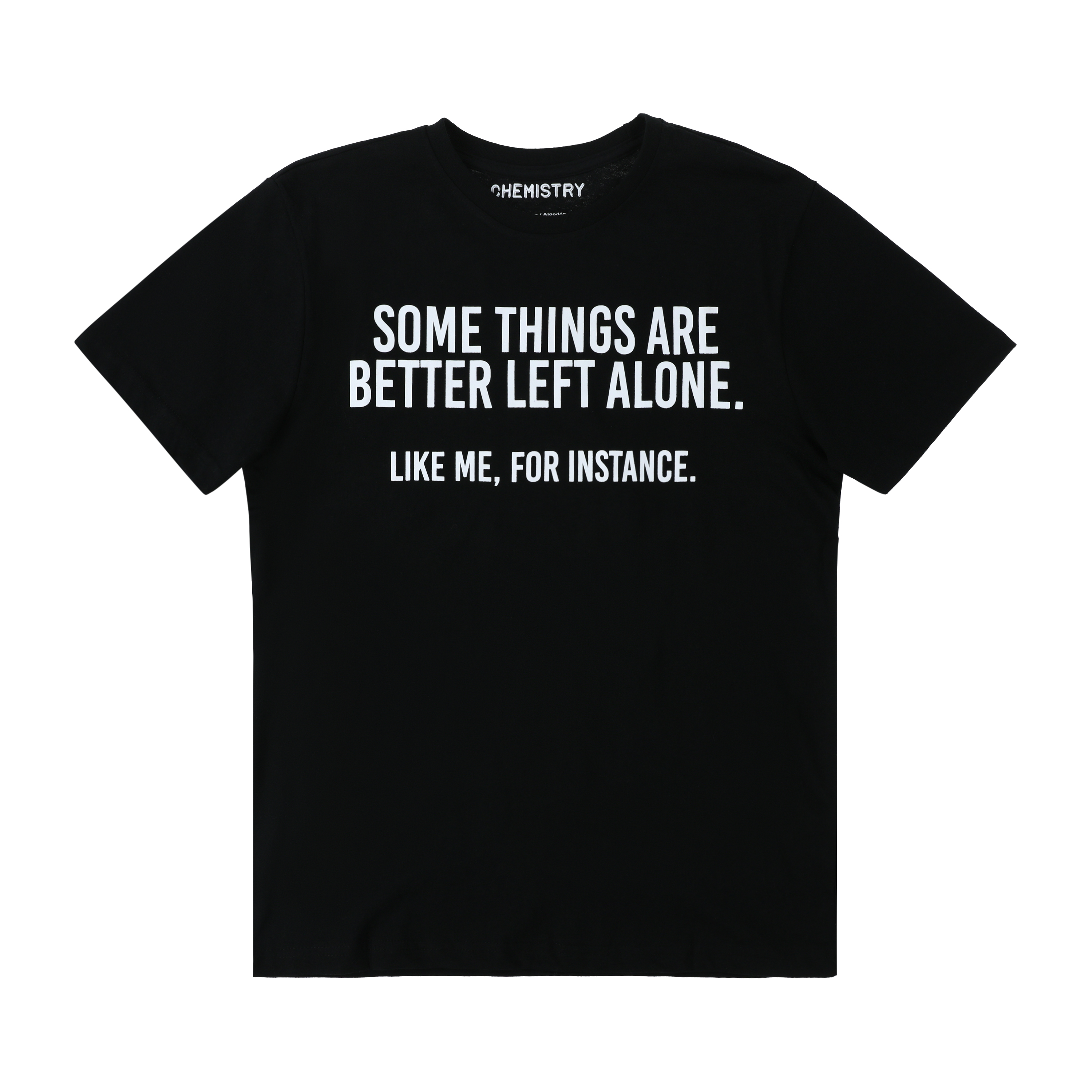 Some Things Are Better Left Alone Graphic Tee