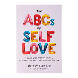 The Abcs Of Self Love By Melody Godfred