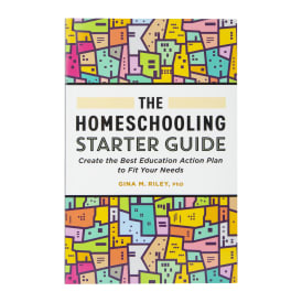 The Homeschooling Starter Guide By Dr. Gina M. Riley