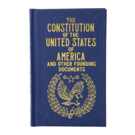 The Constitution Of The United States Of America And Other Founding Documents