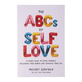 The Abcs Of Self Love By Melody Godfred
