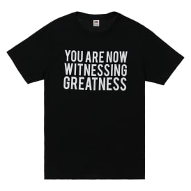 You Are Now Witnessing Greatness' Graphic Tee