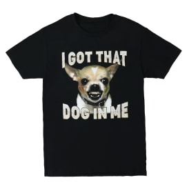 'I Got That Dog In Me' Chihuahua Graphic Tee