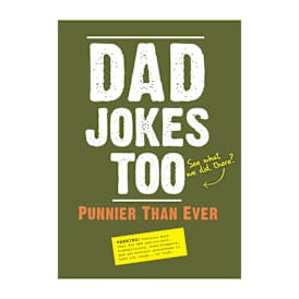 Dad Jokes Too: Punnier Than Ever Book